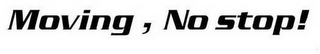 MOVING, NO STOP! logo