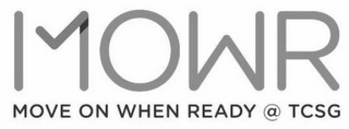 MOWR MOVE ON WHEN READY @ TCSG logo