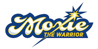 MOXIE THE WARRIOR