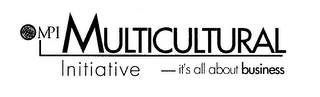 MPI MULTICULTURAL INITIATIVE - IT'S ALL ABOUT BUSINESS logo
