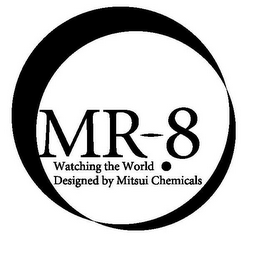 MR-8 WATCHING THE WORLD DESIGNED BY MITSUI CHEMICALS logo