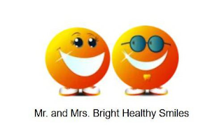 MR. AND MRS. BRIGHT HEALTHY SMILES logo