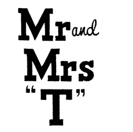 MR AND MRS "T" logo