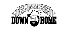 MR. BROWN'S DOWN HOME logo