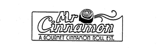 MR CINNAMON A GOURMET CINNAMON ROLL EST.