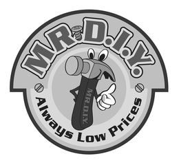 MR D.I.Y. MR.D.I.Y. ALWAYS LOW PRICES logo