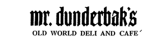 MR. DUNDERBAK'S OLD WORLD DELI AND CAFE logo