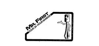 MR. FIRST YOUR 24-HOUR BANKER logo