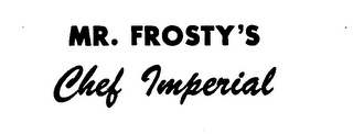 MR. FROSTY'S CHEF IMPERIAL logo