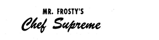 MR. FROSTY'S CHEF SUPREME logo