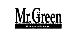 MR. GREEN THE REMARKABLE SPRAYER. logo