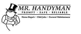MR. HANDYMAN PROMPT SAFE RELIABLE HOME REPAIR ODD JOBS GENERAL MAINTENANCE logo