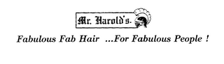 MR. HAROLD'S.  FABULOUS FAB HAIR ...FOR FABULOUS PEOPLE ! logo