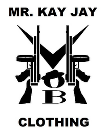 MR. KAY JAY MOB CLOTHING logo