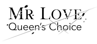 MR LOVE QUEEN'S CHOICE logo