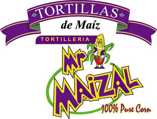 MR MAIZAL TORTILLAS DE MAIZ TORTILLERIA 100 % PURE CORN logo