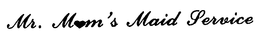 MR. MOM'S MAID SERVICE logo