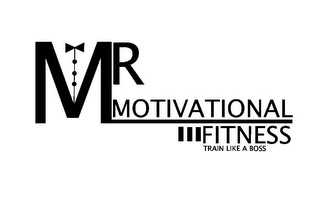 MR MOTIVATIONAL FITNESS TRAIN LIKE A BOSS logo