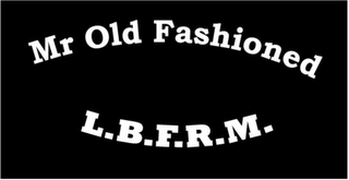 MR OLD FASHIONED L.B.F.R.M. logo