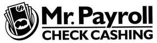 MR. PAYROLL CHECK CASHING logo