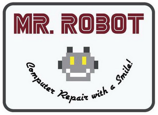 MR. ROBOT COMPUTER REPAIR WITH A SMILE! logo