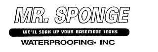 MR. SPONGE WE'LL SOAK UP YOUR BASEMENT LEAKS WATERPROOFING, INC logo