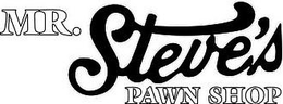 MR. STEVE'S PAWN SHOP logo
