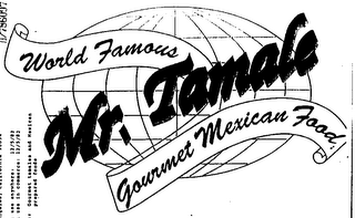 MR. TAMALE WORLD FAMOUS GOURMET MEXICAN FOOD logo