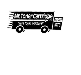 MR. TONER CARTRIDGE INC. "HAVE TONER, WILL TRAVEL" MTC logo