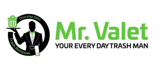 MR. VALET YOUR EVERY DAY TRASH MAN DOORSTEP VALET TRASH REMOVAL logo