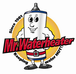 MR. WATERHEATER KEEPING WATER HOT! SINCE 1981 logo