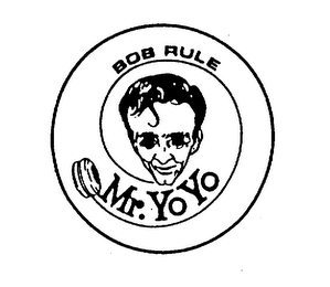 MR. YO YO BOB RULE