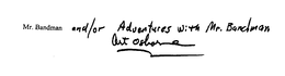 MR.BANDMAN AND/OR ADVENTURES WITH MR. BANDMAN ART OSBORNE logo
