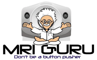MRI GURU DON'T BE A BUTTON PUSHER logo