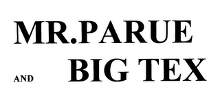 MR.PARUE AND BIG TEX logo