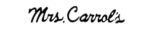 MRS. CARROL'S logo