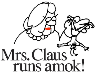 MRS. CLAUS RUNS AMOK ! logo