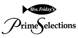 MRS. FRIDAY'S PRIMESELECTIONS