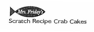 MRS. FRIDAY'S SCRATCH RECIPE CRAB CAKES logo