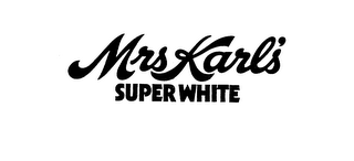 MRS KARL'S SUPERWHITE logo