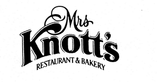 MRS KNOTT'S RESTAURANT & BAKERY