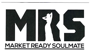 MRS MARKET READY SOULMATE