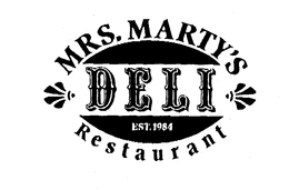 MRS. MARTY'S DELI RESTAURANT EST. 1984