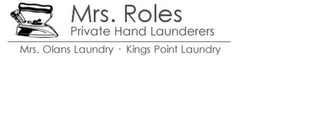 MRS. ROLES PRIVATE HAND LAUNDERERS MRS. OLANS LAUNDRY · KINGS POINTS LAUNDRY logo