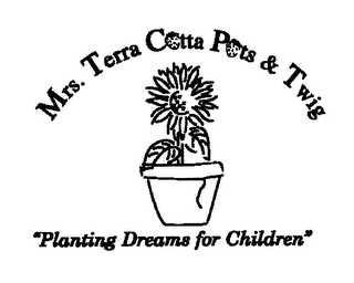 MRS. TERRA COTTA POTS & TWIG "PLANTING DREAMS FOR CHILDREN" logo