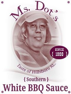 MS. DOT'S SINCE {1998 } TASTE OF HILLSBORO AL. { SOUTHERN } WHITE BBQ SAUCE logo