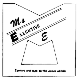 MS EXECUTIVE COMFORT AND STYLE FOR THE UNIQUE WOMAN logo