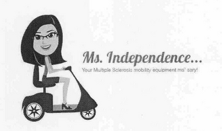 MS. INDEPENDENCE...YOUR MULTIPLE SCLEROSIS MOBILITY EQUIPMENT MS'SARY! logo