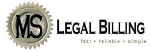 MS LEGAL BILLING FAST+RELIABLE+SIMPLE logo