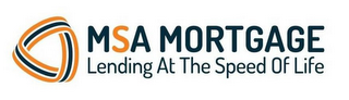MSA MORTGAGE LENDING AT THE SPEED OF LIFE logo